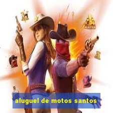 aluguel de motos santos